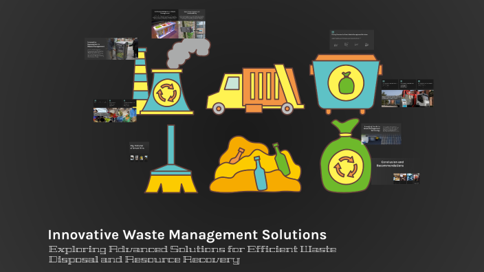 Innovative Waste Management Solutions by b A on Prezi