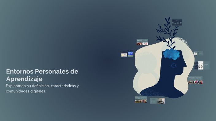 Entornos Personales de Aprendizaje by estropajo acustic on Prezi