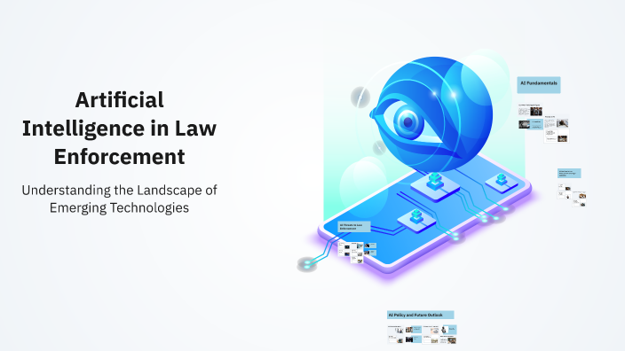 Artificial Intelligence in Law Enforcement by Lesly Galiana on Prezi
