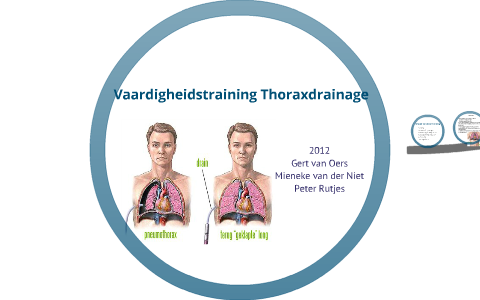 Thoraxdrainage by Peter Rutjes on Prezi