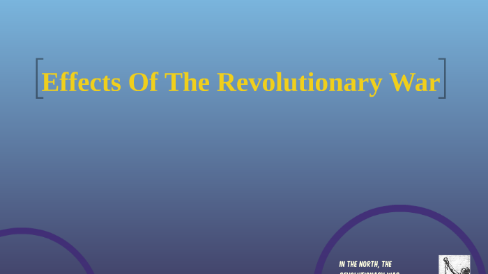 Effects Of The Revolutionary War by Leilani Saenz on Prezi