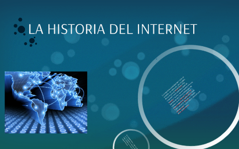 LA HISTORIA DEL INTERNET by Maite Gomez on Prezi