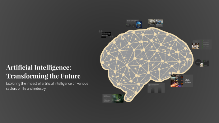 Artificial Intelligence: Transforming the Future by Єгор Назаренко on Prezi