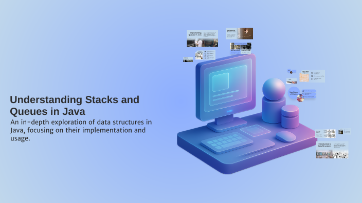 Understanding Stacks and Queues in Java by Michelle Nalda on Prezi