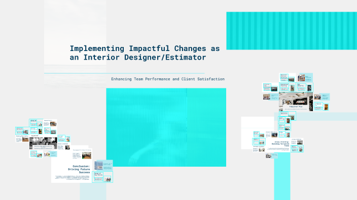 Implementing Impactful Changes as an Interior Designer/Estimator by ...
