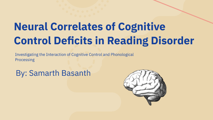 Neural Correlates of Cognitive Control Deficits in Reading Disorder by ...