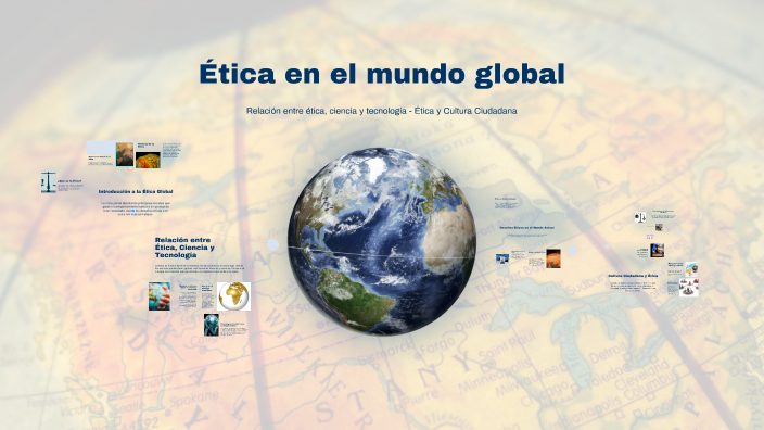 Ética en el mundo global by JOHN on Prezi