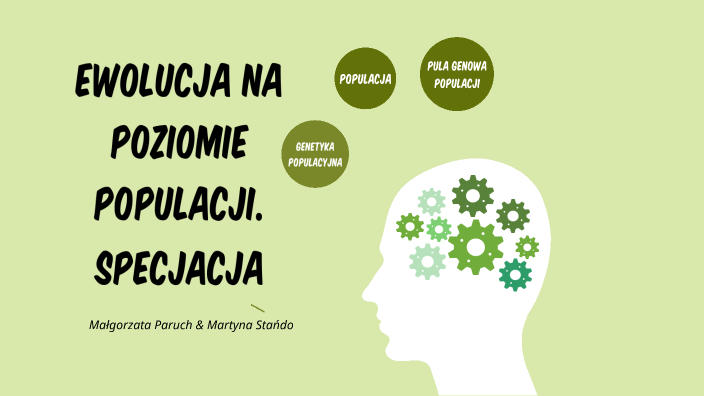 Ewolucja na poziomie populacji. Specjacja by Małgorzata Paruch on Prezi