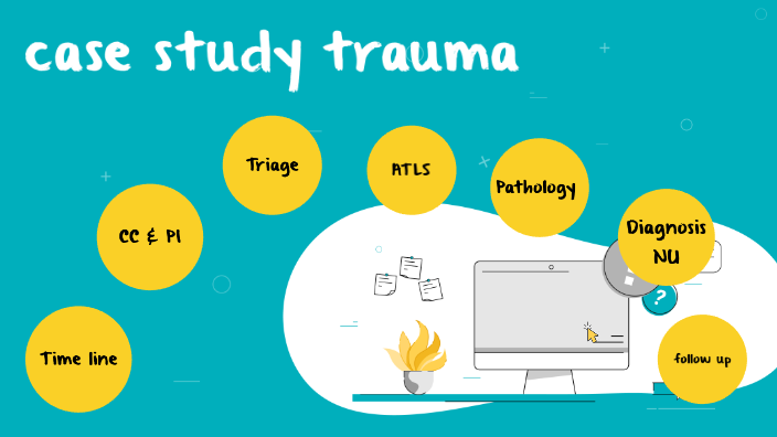 case study early childhood trauma