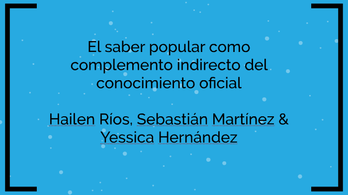 el-saber-popular-como-complemento-indirecto-del-conocimiento-by-jhoan