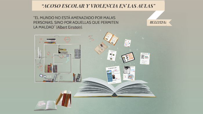 ACOSO ESCOLAR Y VIOLENCIA EN LAS AULAS by JUAN VELASCO on Prezi