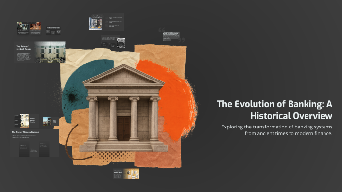 The Evolution of Banking: A Historical Overview by Jasurbek Mur on Prezi