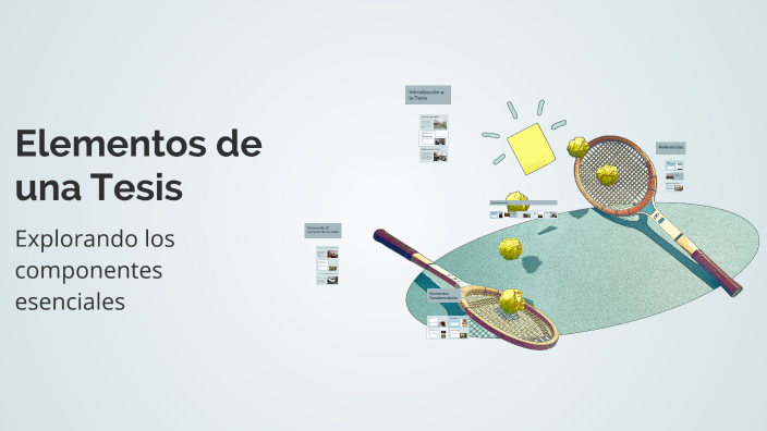 Elementos de una Tesis by Miriam Martínez on Prezi