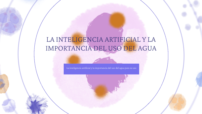 LA INTELIGENCIA ARTIFICIAL Y LA IMPORTANCIA DEL USO DEL AGUA by Mariana ...