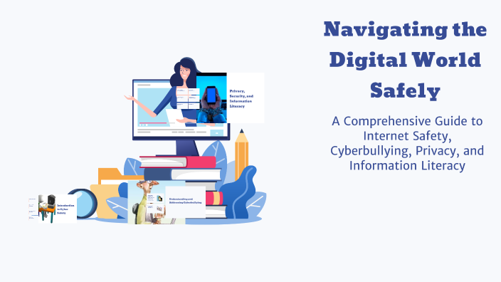 Navigating the Digital World Safely by Raven venable on Prezi