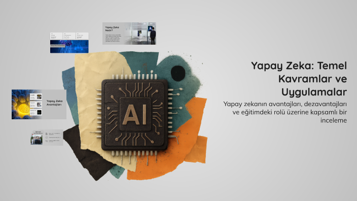 Yapay Zeka: Temel Kavramlar ve Uygulamalar by Çağan Selçik on Prezi