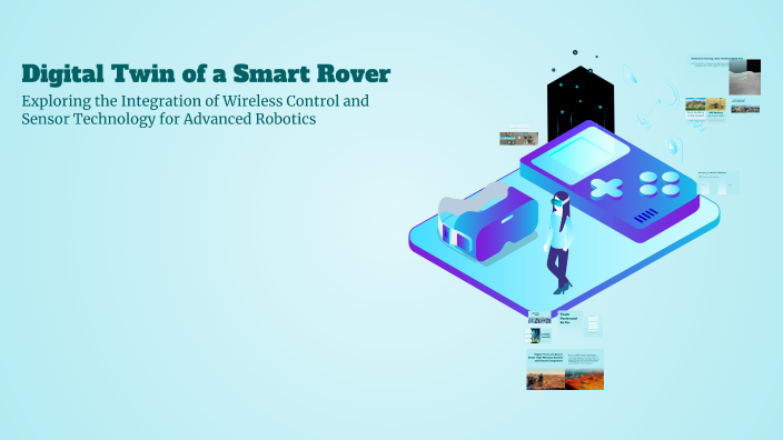 Digital Twin of a Smart Rover by Ayzaz Asif on Prezi