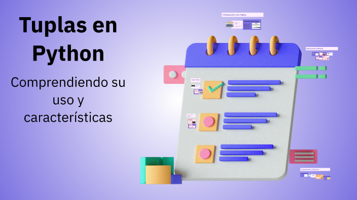 Tuplas en Python by CAROLINA ROMERO on Prezi