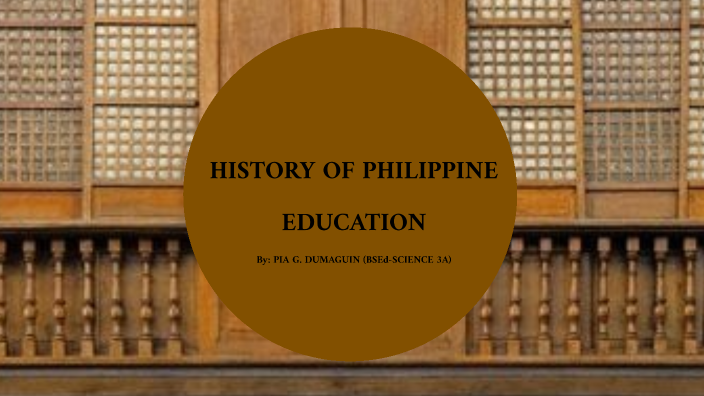 HISTORY OF PHILIPPINE EDUCATION by Pia Dumaguin on Prezi