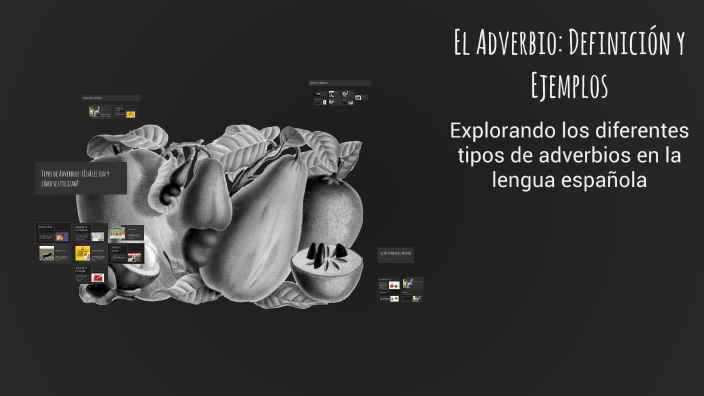El Adverbio: Definición y Ejemplos by Santiago on Prezi