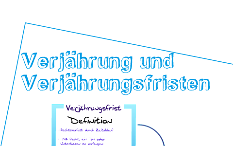 Verjahrung Und Verjahrungsfristen By Erik Hoooo On Prezi
