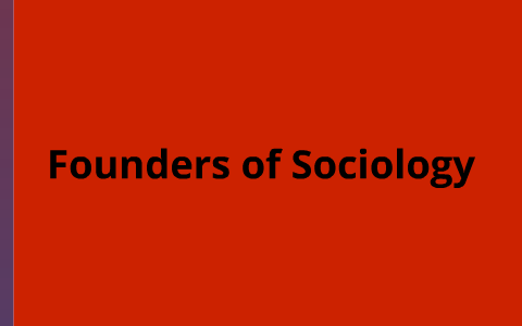 Founders of Sociology by Ken Everts