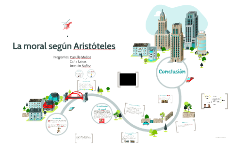 La moral segun Aristoteles by joaquin nuñez on Prezi