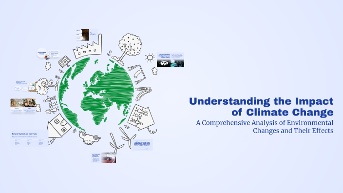 Understanding the Impact of Climate Change by Katrina Agasa on Prezi