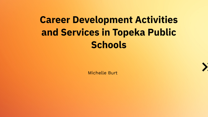 career-development-activities-and-services-by-michelle-burt-on-prezi