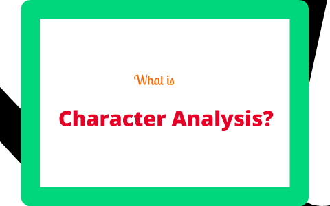 Character Analysis Notes by Tara Callahan on Prezi