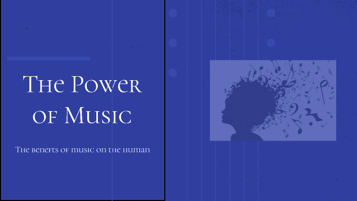The Power of Music by alex westbrook on Prezi