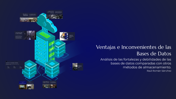 Ventajas e Inconvenientes de las Bases de Datos by Raul Roman on Prezi
