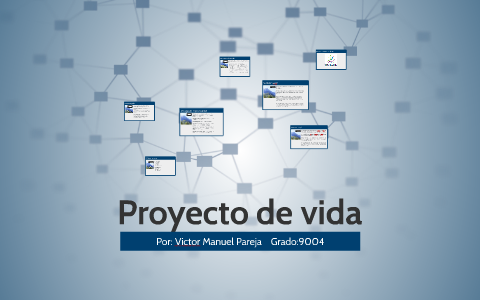 Proyecto de vida by Victor Manuel on Prezi