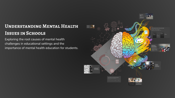 Understanding Mental Health Issues in Schools by haley bolinger on Prezi