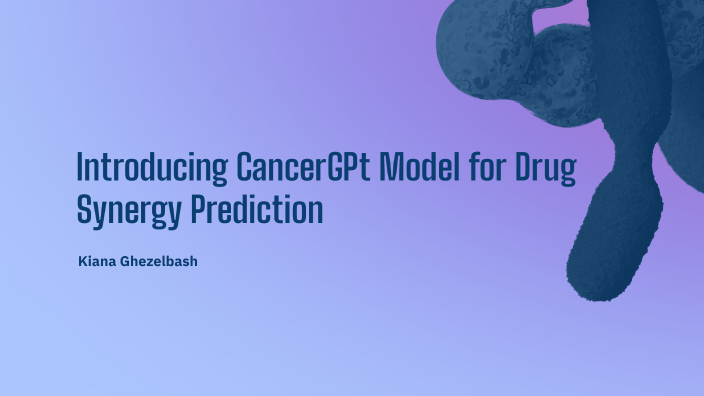 Introducing CancerGPt Model for Drug Synergy Prediction by maryam ...