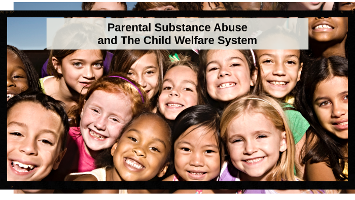Parental Substance abuse and The Childwelfare System by beki lettick