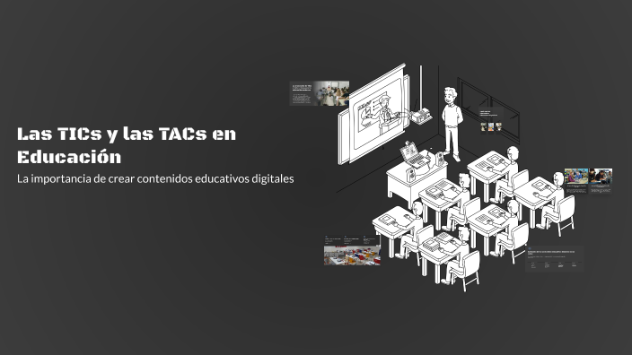 Las TICs y las TACs en Educación by Xioma PC on Prezi