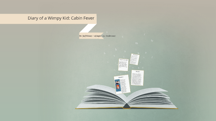 Diary Of A Wimpy Kid Cabin Fever By Yabsira Habtamu On Prezi