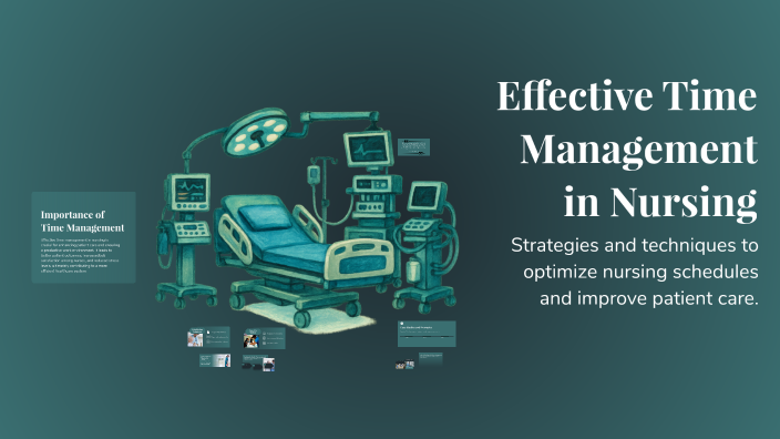Effective Time Management in Nursing by Sami Shwiki on Prezi