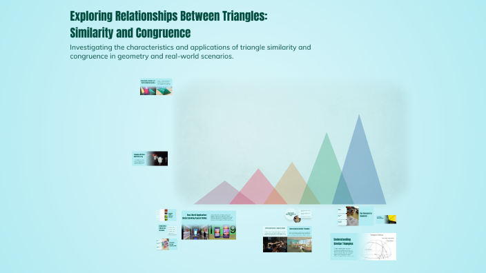 Exploring Relationships Between Triangles: Similarity and Congruence by ...