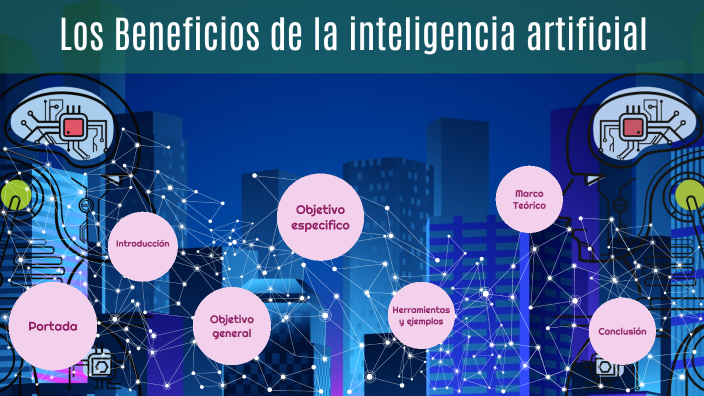 Los Beneficios De La Inteligencia Artificial By Jessica Naranjo On Prezi