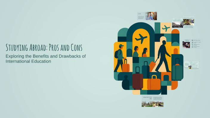 Studying Abroad: Pros and Cons by Zarnigor Umarqulova on Prezi