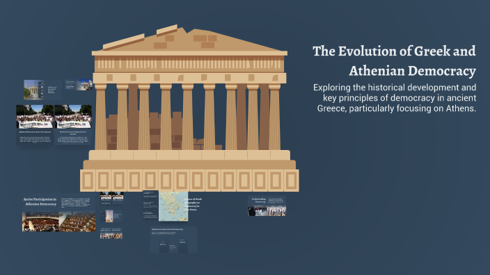 The Evolution of Greek and Athenian Democracy by youjia on Prezi