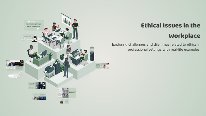 Ethical Issues in the Workplace by nooor khalid on Prezi