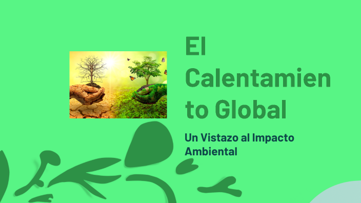 El Calentamiento Global by hernandez esquivel itzel on Prezi