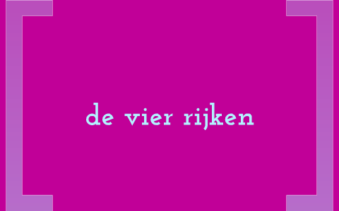 de vier rijken by gemma nijst on Prezi