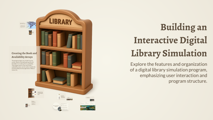 Building an Interactive Digital Library Simulation by Rayyan Mir on Prezi