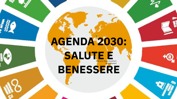AGENDA 2030 SALUTE E BENESSERE by Sandra Grassi on Prezi