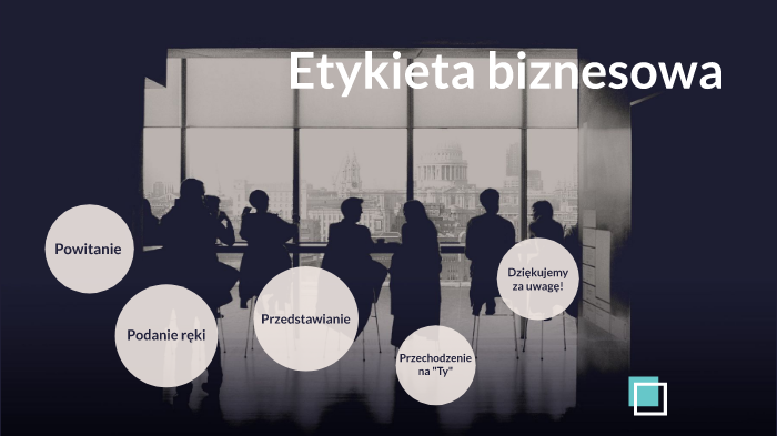 Etykieta Biznesowa By Wiktoria Glinkowska On Prezi