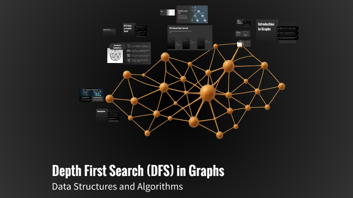 Depth First Search (DFS) in Graphs by karansinh bhavarsinh on Prezi